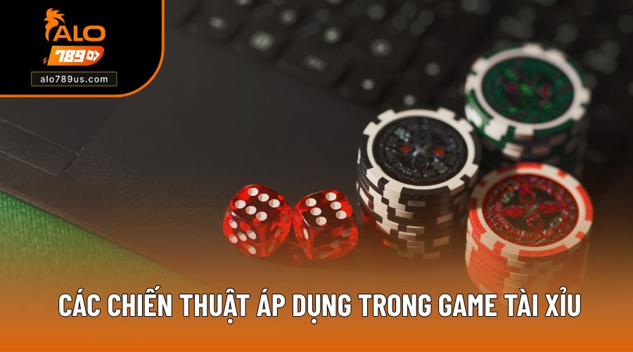 Các chiến thuật có thể áp dụng trong game Tài Xỉu đổi thưởng